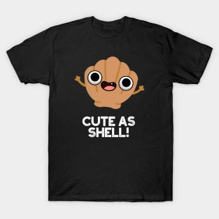 Cute As Shell Cute Seashell Pun T-Shirt